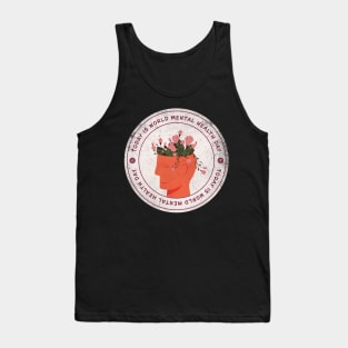 Today is World Mental Health Day Badge Tank Top